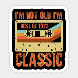 Best of 1973 50 Year Old Gifts Men BDay 50th Birthday 1973 Sticker